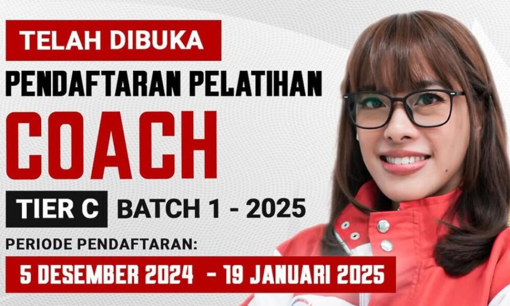 Pendaftaran Pelatihan Coach Tier C Batch 1 Tahun 2025 Resmi Dibuka